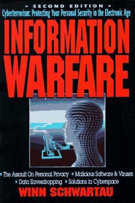 Information Warfare: Cyberterrorism : Protectin... 1560251328 Book Cover
