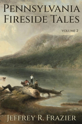 Pennsylvania Fireside Tales Volume 2 B0D2RX985P Book Cover