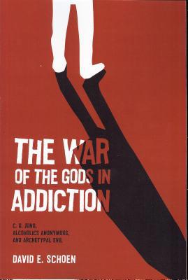 The War of the Gods in Addiction: C. G. Jung, A... 1882670574 Book Cover