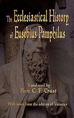 The Ecclesiastical History of Eusebius Pamphilus 1603863982 Book Cover