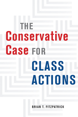 The Conservative Case for Class Actions 0226816737 Book Cover