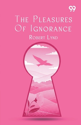 The Pleasures Of Ignorance 9378309615 Book Cover