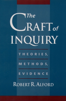 The Craft of Inquiry: Theories, Methods, Evidence 0195119037 Book Cover
