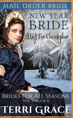 New Year Bride: A Gift for Christopher 1539450317 Book Cover