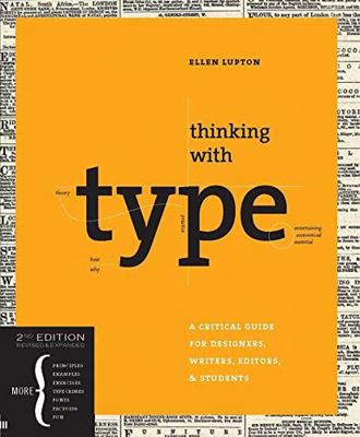 Thinking with Type, 2nd Revised Ed.: A Critical... 1568989695 Book Cover