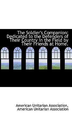 The Soldier's Companion: Dedicated to the Defen... 1113503637 Book Cover