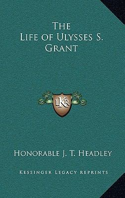 The Life of Ulysses S. Grant 1163221929 Book Cover