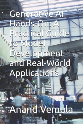 Generative AI Hands-On: A Practical Guide to Mo... B0D9YZ9L2J Book Cover