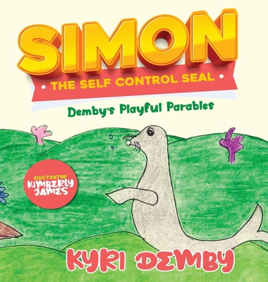 Simon the Self Control Seal B0B7CDRLR5 Book Cover
