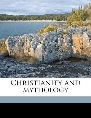 Christianity and Mythology 1149321164 Book Cover