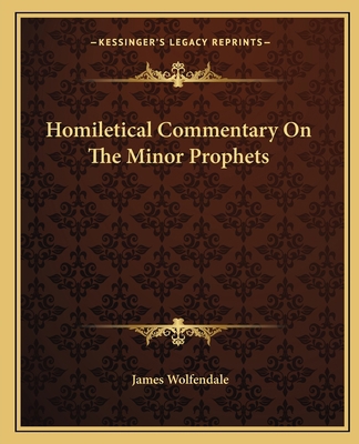 Homiletical Commentary On The Minor Prophets 1163641189 Book Cover