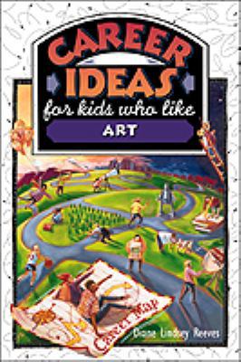 Career Ideas for Kids Who Like Art 0816036810 Book Cover