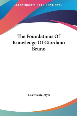 The Foundations Of Knowledge Of Giordano Bruno 1161552766 Book Cover