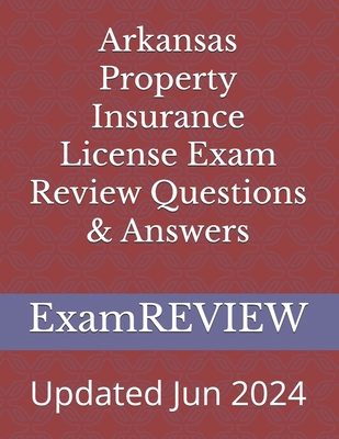 Arkansas Property Insurance License Exam Review...            Book Cover