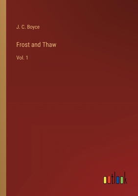 Frost and Thaw: Vol. 1 336819870X Book Cover