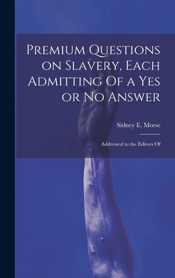 Premium Questions on Slavery, Each Admitting Of... 1020887834 Book Cover