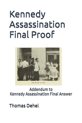 Kennedy Assassination Final Proof: Addendum to ... B0FXWCJSY5 Book Cover