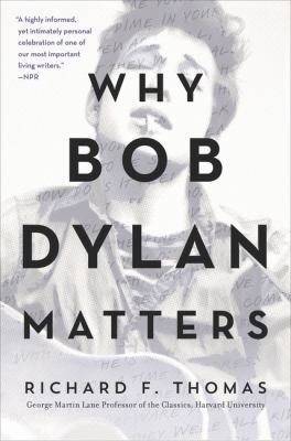 Why Bob Dylan Matters 0062685740 Book Cover