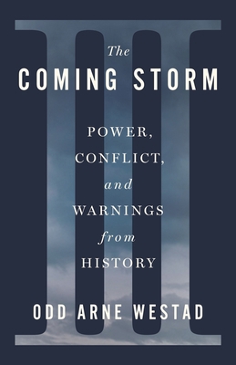 The Coming Storm: Power, Conflict, and Warnings... 1250410282 Book Cover