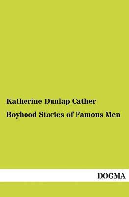 Boyhood Stories of Famous Men 395507921X Book Cover