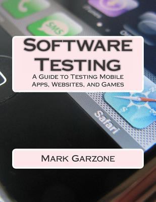 Software Testing: A Guide to Testing Mobile App... 1503046796 Book Cover