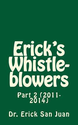 Erick's Whistleblowers: Part 2 (2011-2014) 1534791779 Book Cover