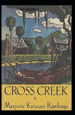 Cross Creek Annotated B08GVCCSC9 Book Cover