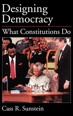 Designing Democracy: What Constitutions Do 0195145429 Book Cover