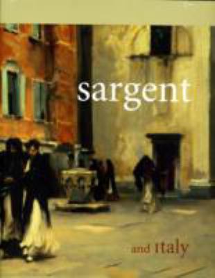 Sargent and Italy 069113944X Book Cover