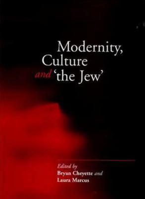 Modernity, Culture and 'The Jew' 0745620418 Book Cover