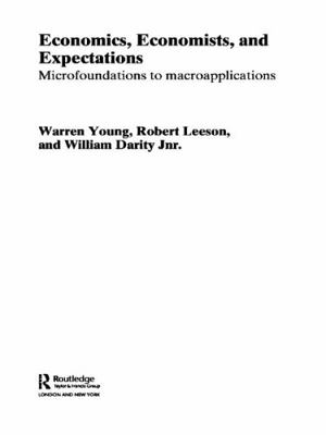 Economics, Economists and Expectations: From Mi... 0415647320 Book Cover