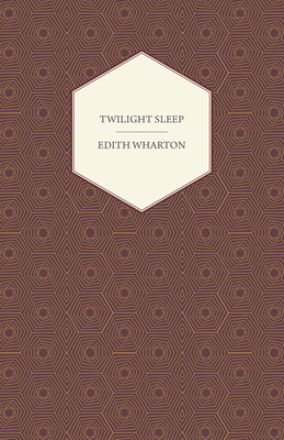 Twilight Sleep 1473318734 Book Cover
