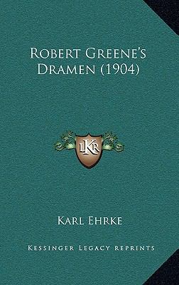 Robert Greene's Dramen (1904) [German] 1168969018 Book Cover