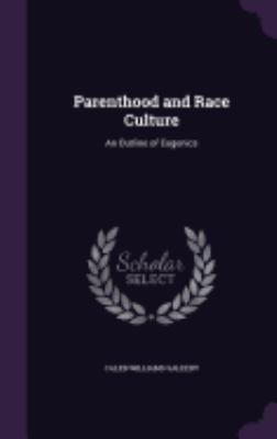 Parenthood and Race Culture: An Outline of Euge... 1358900086 Book Cover