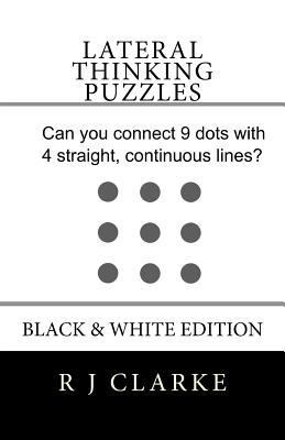 Lateral Thinking Puzzles: Black & White Edition 1530361761 Book Cover