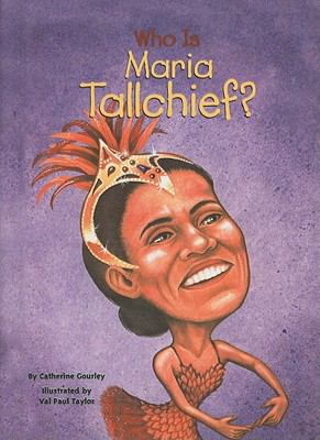 Who Is Maria Tallchief? 0756915929 Book Cover