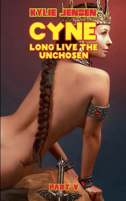 Cyne - Long Live the Unchosen (Part V)            Book Cover