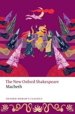 Macbeth: The New Oxford Shakespeare 0192862421 Book Cover