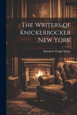 The Writers of Knickerbocker New York 1022089048 Book Cover