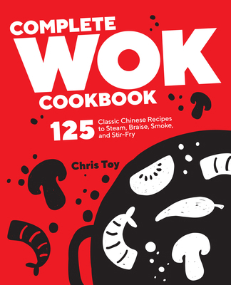 Complete Wok Cookbook: 125 Classic Chinese Reci... 1638780617 Book Cover