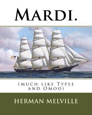 Mardi.: (much like Typee and Omoo) 1717487602 Book Cover