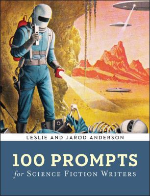 100 Prompts for Science Fiction Writers 1454914297 Book Cover