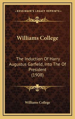 Williams College: The Induction Of Harry August... 1167260430 Book Cover