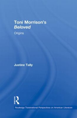 Toni Morrison's 'Beloved': Origins 0415888530 Book Cover