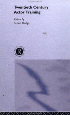 Twentieth-Century Actor Training 0415194520 Book Cover