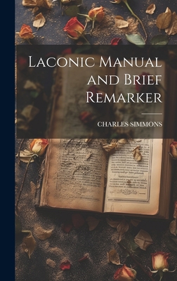 Laconic Manual and Brief Remarker 1020383526 Book Cover
