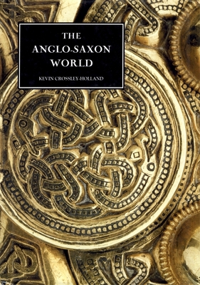 The Anglo-Saxon World 0851158854 Book Cover