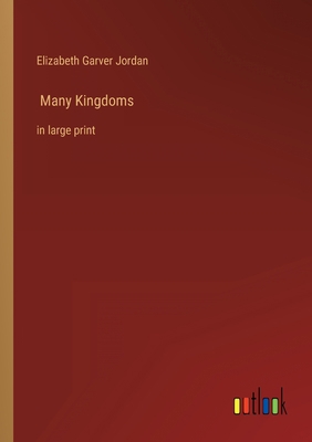 Many Kingdoms: in large print 336834708X Book Cover