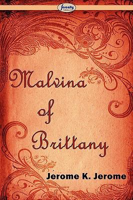 Malvina of Brittany 1604507659 Book Cover