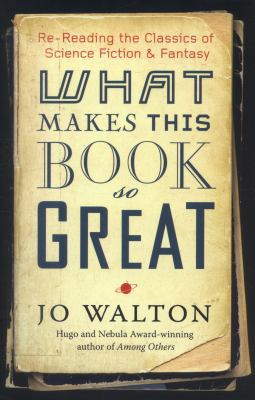 What Makes This Book So Great: Re-Reading the C... 1472111605 Book Cover